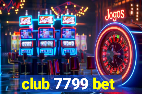 club 7799 bet